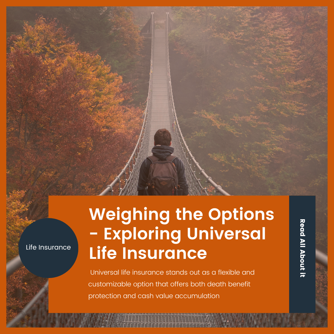 Weighing The Options Exploring Universal Life Insurance Danika Maher